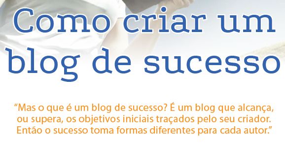 Como criar um blog de sucesso